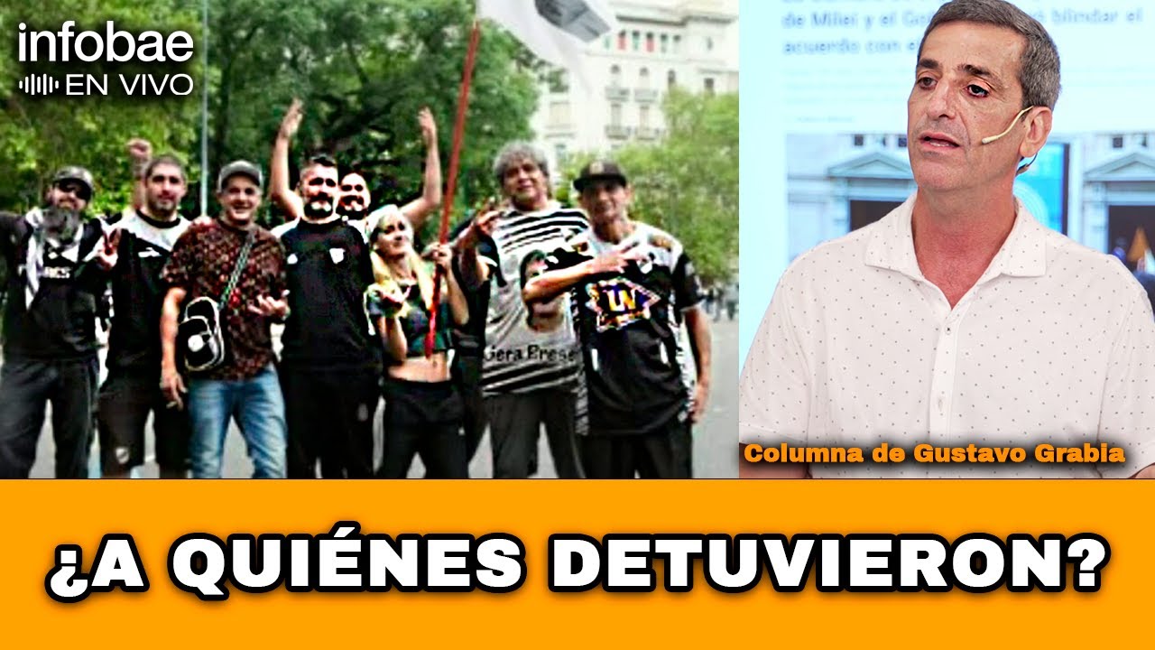 ¿QUIÉNES son los BARRAS que DETUVO el GOBIERNO? Todo lo que tenés que saber con Gustavo Grabia