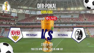 Live: DFB-Pokal Semifinal | VfB Stuttgart Vs SC Freiburg | TV9