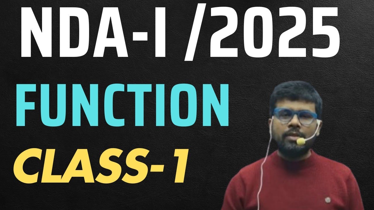NDA-1/2025 FUNCTION CLASS -1 - YouTube