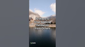 10 Ways to Stop Seeking Validation from Others
