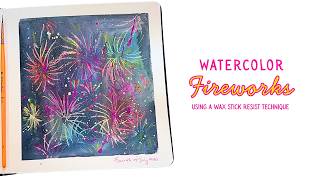 Piant Watercolor Fireworks using a Wax Stick and a Straw | Watercolor Resist Technique