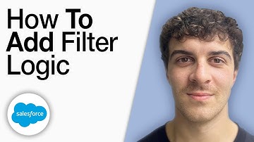 How To Add Filter Logic in Salesforce [2025 Full Guide]