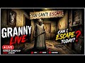 GRANNY LIVE 🔴 | Can I Escape Granny Today? 😱 | Horror Gameplay Live Hindi