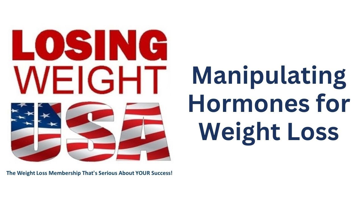Losing Weight USA - Manipulating Hormones for Weight Loss
