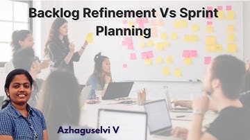 Backlog Refinement Vs Sprint Planning