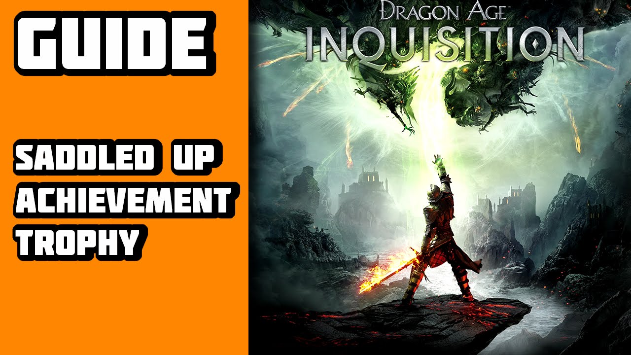 Dragon Age: Inquisition: Saddled Up Achievement/Trophy Guide - YouTube
