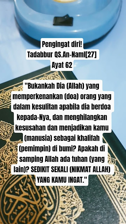 pengingatdiri!QS.AN-NAML AYAT 62#tadabburquran