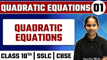 QUADRATIC EQUATIONS - 01 | Quadratic Equations | Maths | Class 10th / SSLC / CBSE