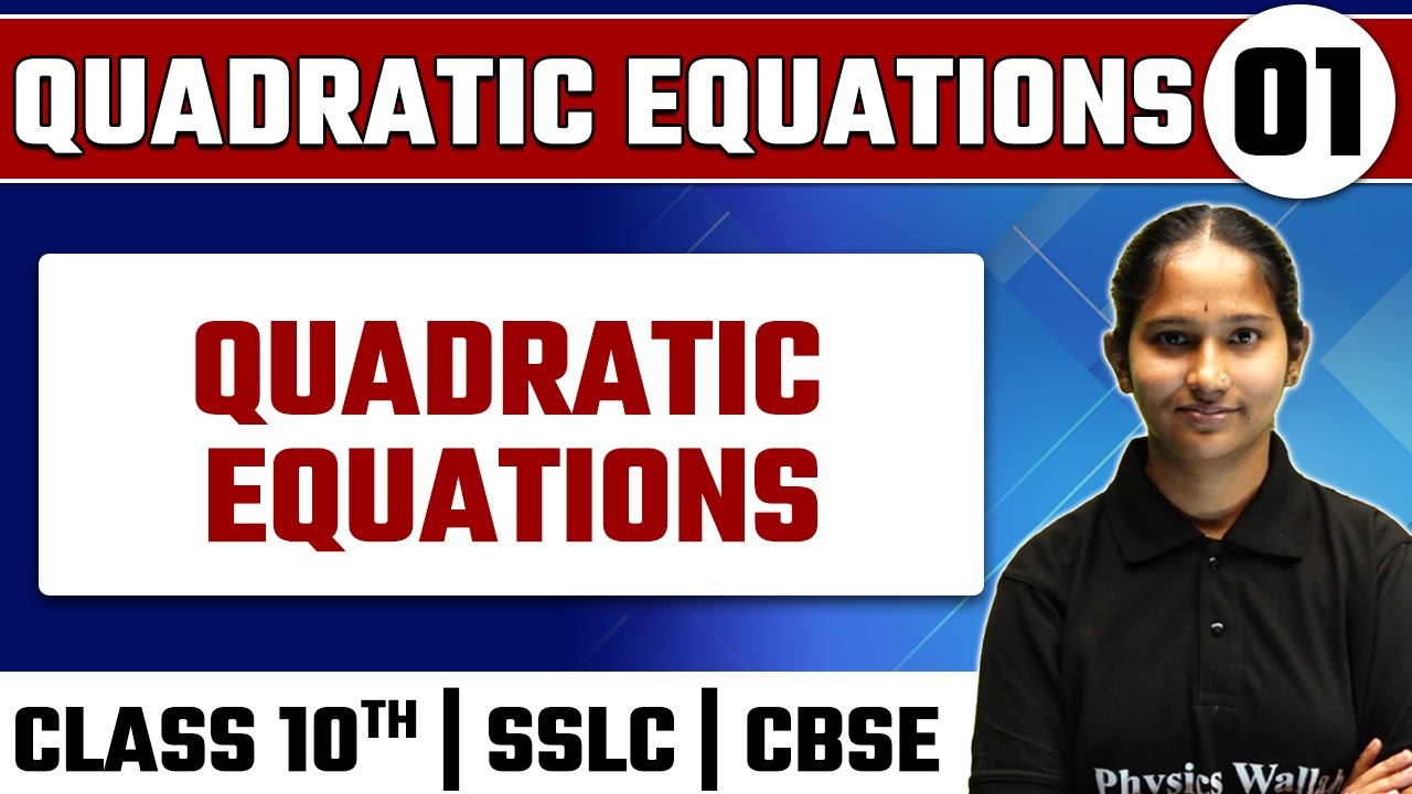 QUADRATIC EQUATIONS - 01 | Quadratic Equations | Maths | Class 10th / SSLC / CBSE