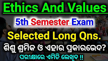 5th Semester Ethics And Values Selected Long Question || What Is Child Labour And Its Types