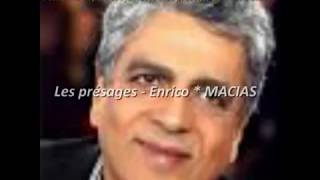 Video thumbnail of "Les présages ** Enrico * MACIAS"