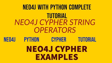 NEO4J|NEO4J TUTORIAL|NEO4J PYTHON|NEO4J CYPHER|NEO4J PYTHON|NEO4J BOOLEAN OPERATORS|PART:28