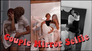 COUPLE MIRROR SELFIE IDEAS
