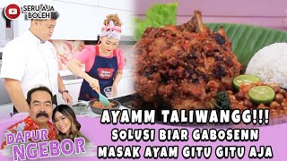 AYAMM TALIWANGG!!! SOLUSI BIAR GABOSENN MASAK AYAM GITU GITU AJA - DAPUR NGEBOR