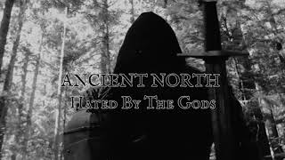 Ancient North : Hated by the Gods (Official Music Video)