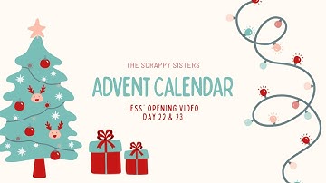 Scrappy Advent Calendar 2024 | Day 22 & 23 Opening Video | Jess