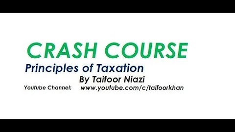ICAP || CAF -06 || Crash Course || System of Taxation in Pakistan (Chapter - 01||