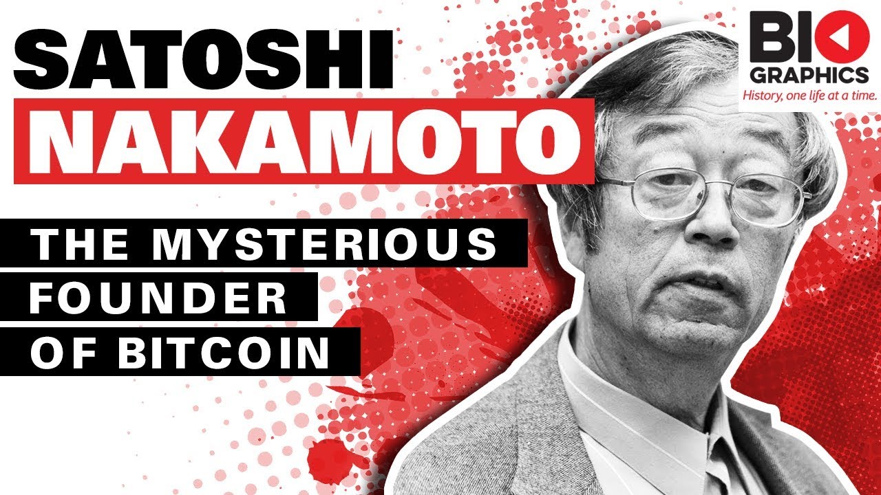 Satoshi Nakamoto: The Mysterious Founder of Bitcoin - YouTube