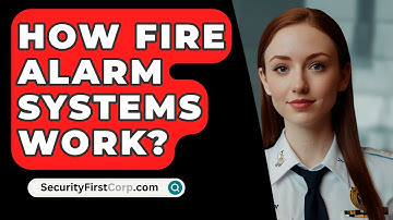 How Fire Alarm Systems Work? - SecurityFirstCorp.com
