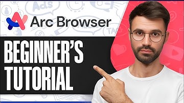 Arc Browser Tutorial How To Use Arc Browser - 2025 | For Beginners