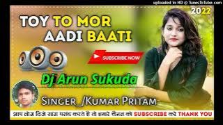 Toy To Mor Addi Baddi//Ft-Kumar Pritam New Nagpuri Dj Song Remix//Nagpuri Dj Hard Bass Song 2022