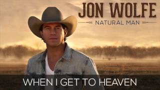 Jon Wolfe - When I Get To Heaven (Official Audio Track) chords