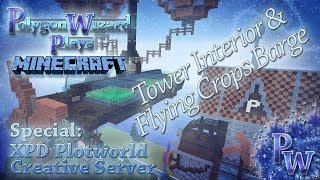 Minecraft - XPD Plotworld Server - Tower Interior & Flying Crops Barge