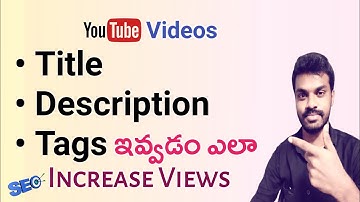 How to Write Video Meta Data Title Description Tags Get More Views in Telugu