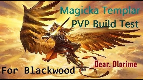 [ESO PVP]Magicka Templar Test: Dear. Olorime