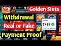 Golden slots app wit.rawal  payment proof  real or fake