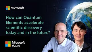 How can Quantum Elements accelerate scientific discovery today and in the future?