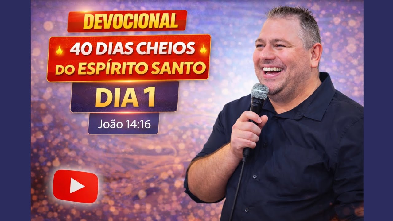 Dia 1 - João 14:16 - 40 dias cheios do Espírito Santo - Devocional Palavra Viva - 02/03/2026