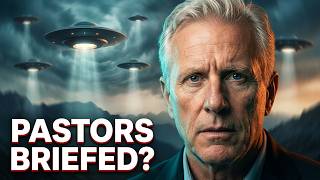 “Ready Your People” -Pastors BRIEFED on Coming UFO Disclosure?
