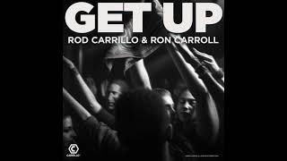 Rod Carrillo, Ron Carroll - Get Up (Club Mix)