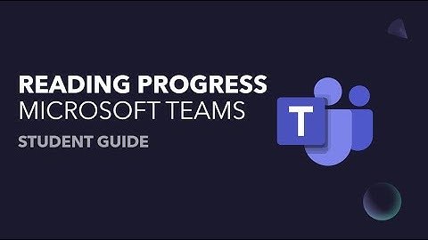 Reading Progress Assignment In Microsoft Teams For Students