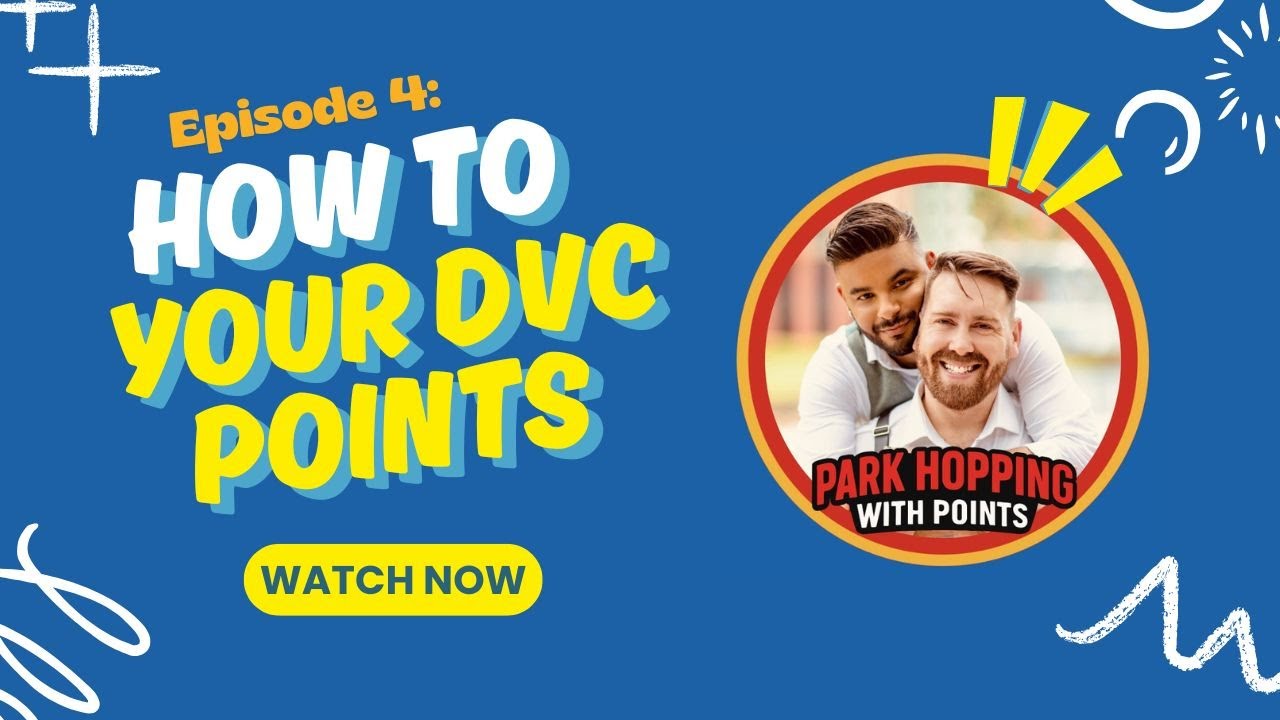 Episode 4: How to Actually Use Your Disney Vacation Club Points