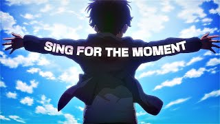 Sing For The Moment 「 AMV 」 UNTIL I DIE