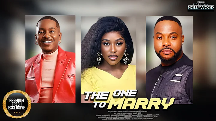 The One To Marry || TIMINI EGBUSON CHINONSO ARUBAYI NINALOWO BOLANLE || Nigerian Movies