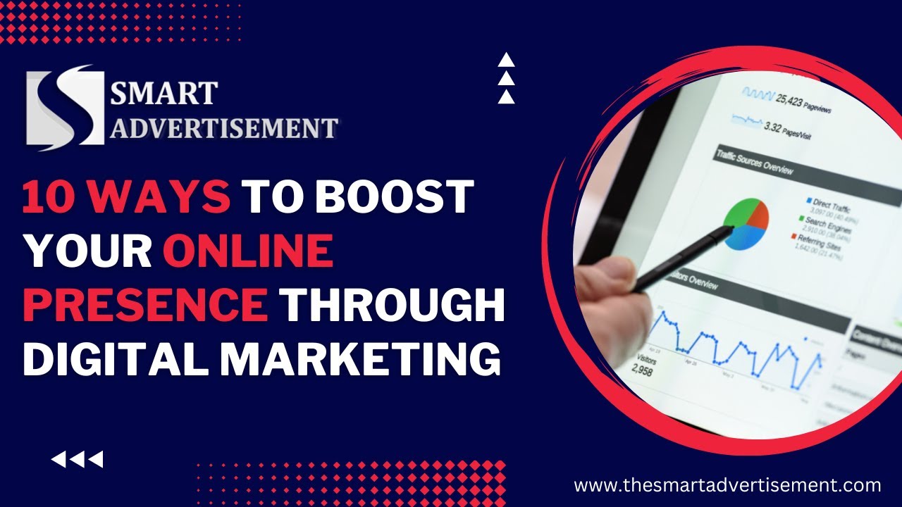 10 Ways to Boost Your Online Presence through Digital Marketing - Smart ...