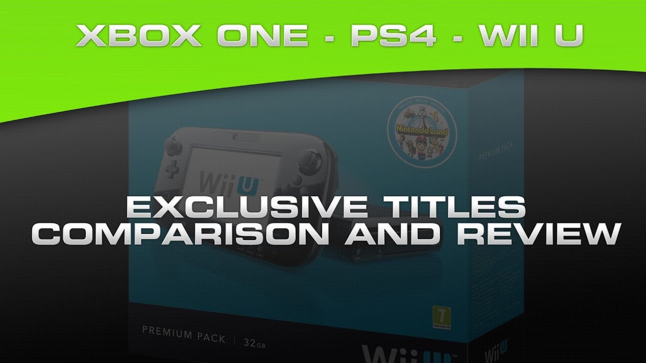 Xbox One Vs. Wii U Vs. PS4 Vs. PC Exclusive Game Title List Comparison