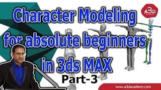 Character Modeling for absolute beginners in 3ds MAX Part-03