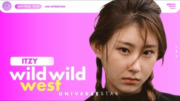ITZY (있지) - Wild Wild West ♫ Line Distribution