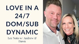 Ep. 44 Love In A 247 Dominantsubmissive Dynamic W Andrew & Dawn
