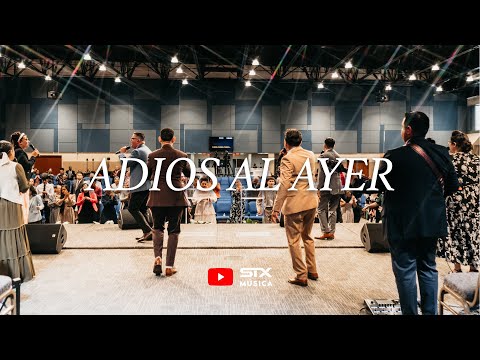 Adios al Ayer (Goodbye Yesterday FPCNLR) ┃STX Música ┃Conferencia Distrital STX