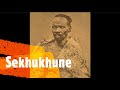 Sekhukhune - The British Nightmare - The History of South Africa