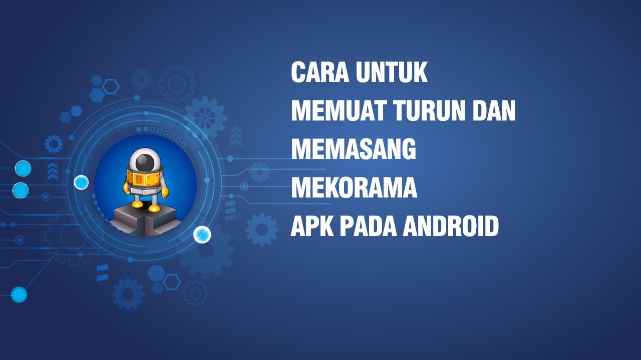 Cara untuk memuat turun dan memasang Mekorama APK pada Android