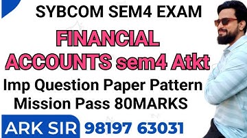 SYBCOM SEM4 ATKT EXAM |Financial Accounts sem4|Mumbai University idol Exam |Ark sir