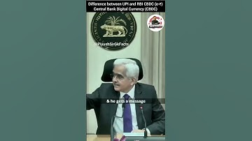 Difference between UPI and RBI CBDC (e-₹) Central Bank Digital Currency : Governor Dr Shaktikant Das