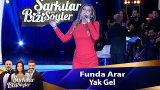 Video thumbnail of "Funda Arar - YAK GEL"