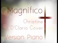 Magnífico (Magnified)- Christine D'Clario Cover (Version Piano)